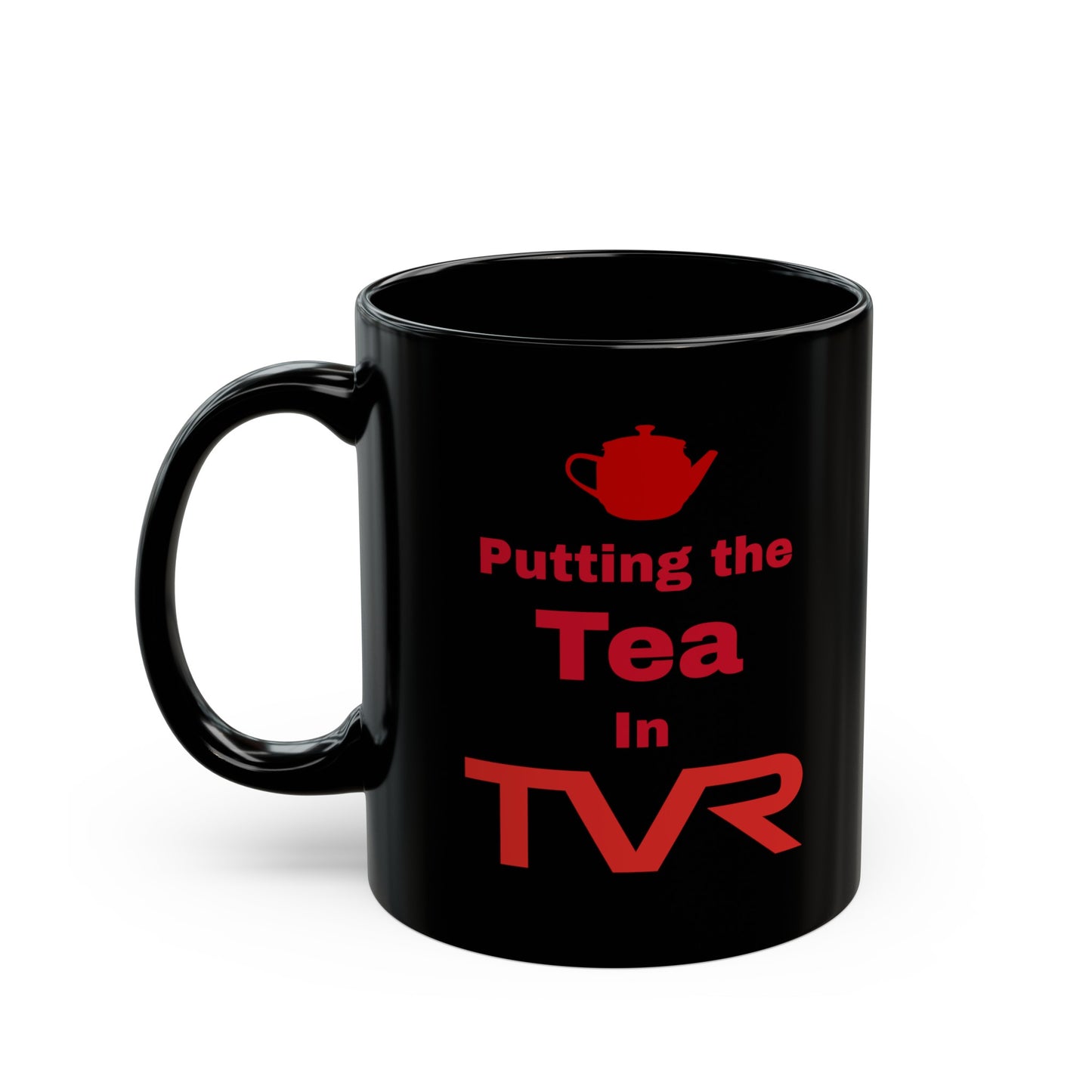 Tea in TVR Black Mug (11oz, 15oz)